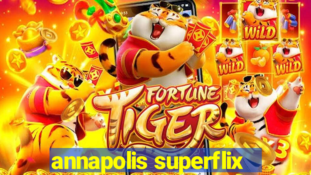 annapolis superflix